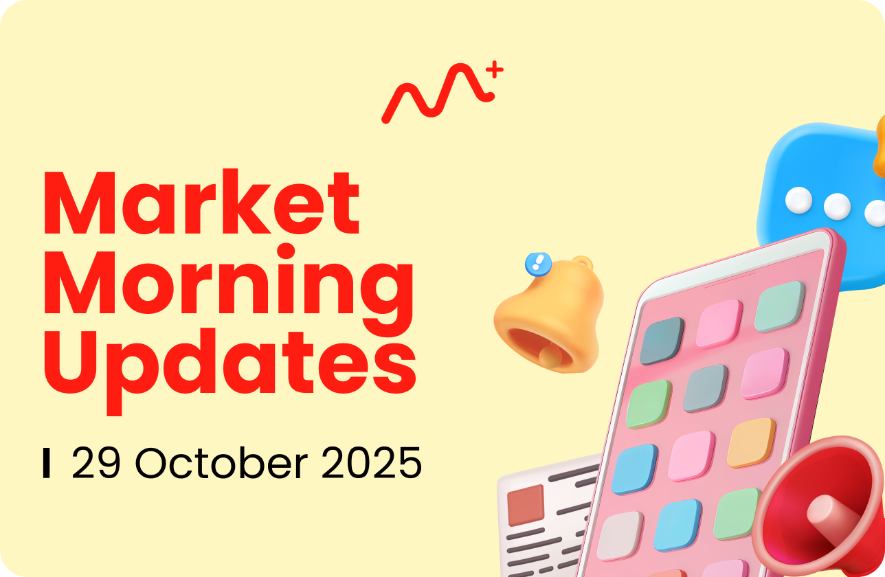 Market Morning Updates | 29 October 2025