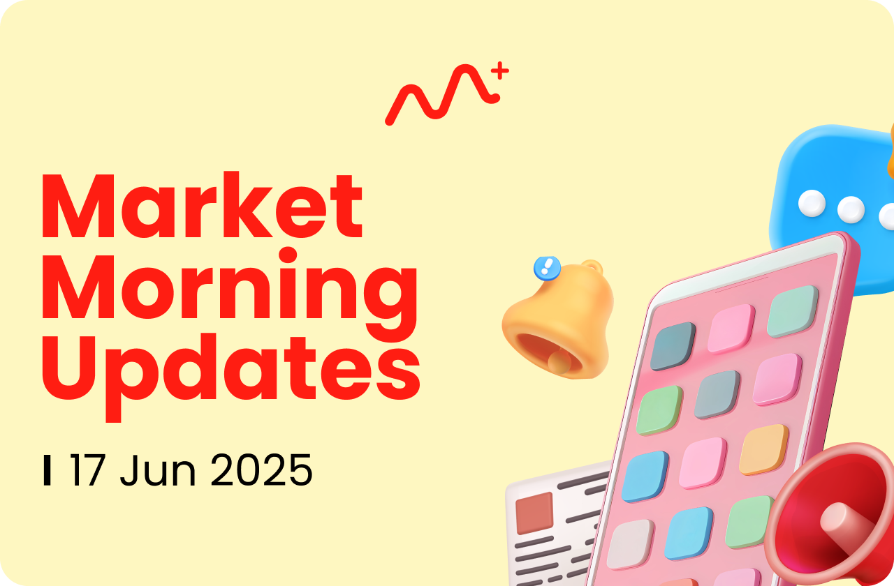 Market Morning Updates | 17Jun 2025